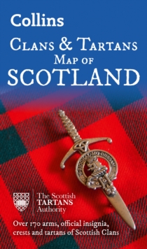 Collins Scotland Clans and Tartans Map: Over 170 Arms, Official Insignia, Crests and Tartans of Scottish Clans