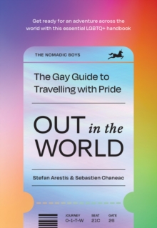 Image for Out in the world: the gay guide to travelling with pride