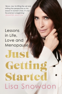 Image for Just getting started  : lessons in life, love and menopause