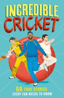 Image for Incredible cricket stories