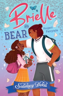 Brielle and Bear: Project Fairytale - Doku, Salomey
