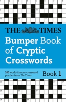 Image for The Times Bumper Book of Cryptic Crosswords Book 1 : 200 World-Famous Crossword Puzzles