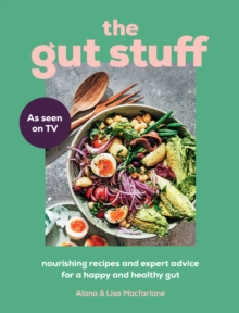 Image for The gut stuff  : your ultimate guide to a happy and healthy gut