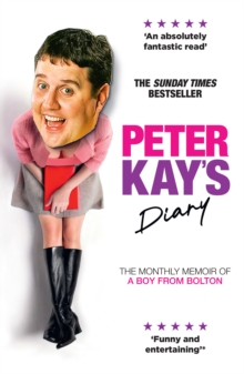 Peter Kay’s Diary - Kay, Peter