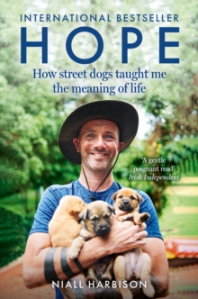 Image for Hope - how street dogs taught me the meaning of life  : featuring Rodney, McMuffin and King Whacker