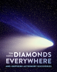 Image for Diamonds everywhere  : awe-inspiring astronomy discoveries