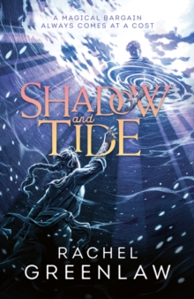Shadow and Tide - Greenlaw, Rachel