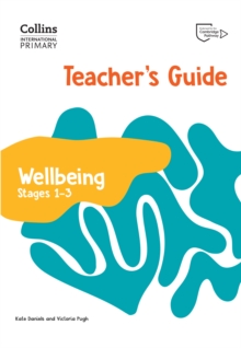 Image for International Primary Wellbeing Teacher's Guide: Stages 1–3