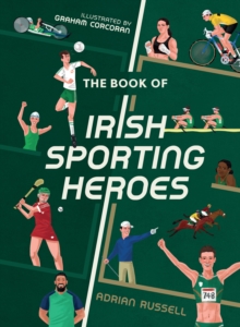 Image for The Book of Irish Sporting Heroes