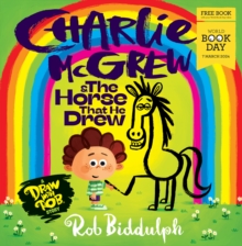 Image for Charlie McGrew & The Horse That He Drew: World Book Day 2024