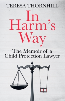 Image for In harm's way  : the memoir of a child protection lawyer