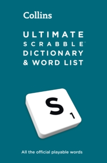 Image for Ultimate SCRABBLE™ Dictionary and Word List : All the Official Playable Words, Plus Tips and Strategy