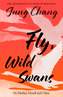 Fly, Wild Swans - Chang, Jung