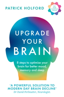 Image for Upgrade your brain: unlock your life's full potential