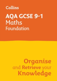 Image for AQA GCSE 9-1 Maths Foundation Organise and Retrieve Your Knowledge