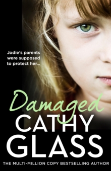 Image for Damaged  : the heartbreaking true story of a forgotten child