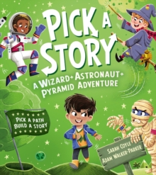 Image for Pick a Story: A Wizard Astronaut Pyramid Adventure