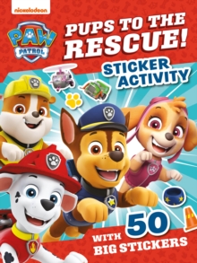 PAW Patrol Pups to the Rescue! Sticker Activity