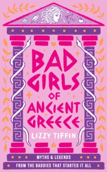 Image for Bad girls of ancient Greece