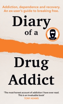 Diary of a Secret Drug Addict