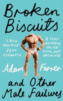 Image for Broken Biscuits : And Other Male Failures