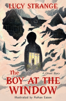 The Boy at the Window - Strange, Lucy