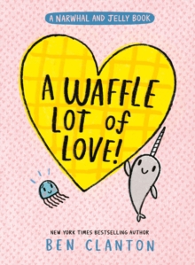 A Waffle Lot of Love - Clanton, Ben