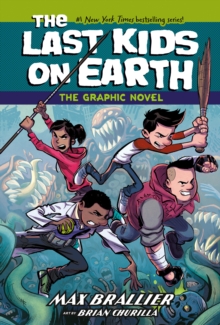 Image for The Last Kids on Earth: The Graphic Novel