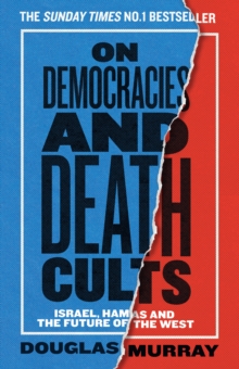 On Democracies and Death Cults - Murray, Douglas