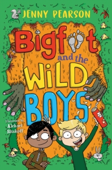 Bigfoot and the wild boys - Pearson, Jenny