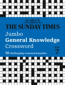 Sunday Times Jumbo General Knowledge Crossword Book 7