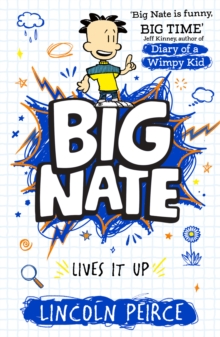 Big Nate Lives It Up - Peirce, Lincoln