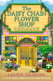 The Daisy Chain Flower Shop - Gilmore, Laurie