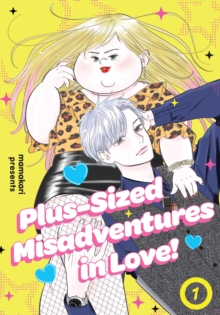 Image for Plus-Sized Misadventures in Love!, Volume 1