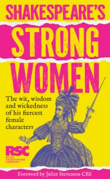 Shakespeare’s Strong Women - Royal Shakespeare Company