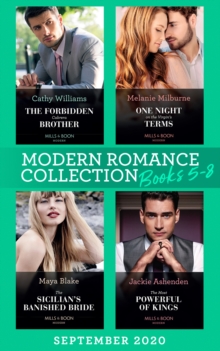 Image for Modern Romance September 2020 Books 5-8: The Forbidden Cabrera Brother / One Night on the Virgin's Terms / The Sicilian's Banished Bride / The Most Powerful of Kings