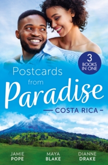 Image for Postcards From Paradise: Costa Rica: Tempted at Twilight (Tropical Destiny) / The Commanding Italian's Challenge / Saved by Doctor Dreamy