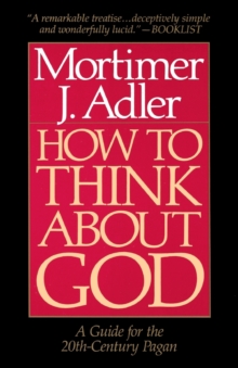Image for How to Think About God : A Guide for the 20th-Century Pagan