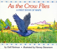 Image for As the Crow Flies : A First Book of Maps