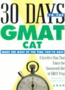 Image for 30 days to the GMAT  : make the most of the time you've got