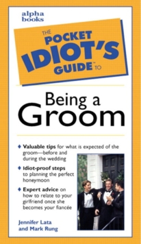 Image for The Pocket Idiot's Guide to Being a Groom