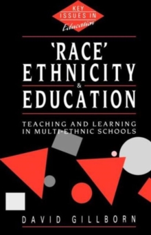 Image for Race, Ethnicity and Education : Teaching and Learning in Multi-Ethnic Schools