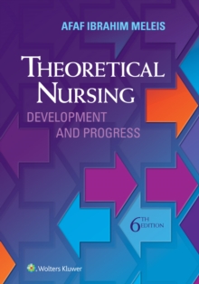 Image for Theoretical nursing  : development and progress