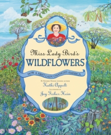 Image for Miss Lady Bird's Wildflowers : How a First Lady Changed America
