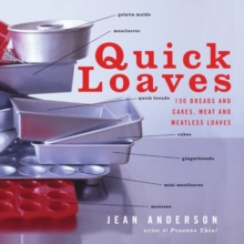 Image for Quick Loaves : 150 Breads and Cakes, Meat and Meatless Loaves