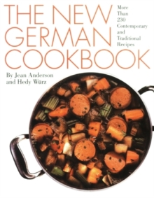Image for The New German Cookbook : More Than 230 Contemporary and Traditional Recipes