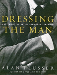 Dressing the Man: Mastering the Art of Permanent Fashion