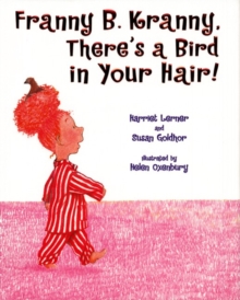 Image for Franny B. Kranny, There's a Bird in Your Hair!