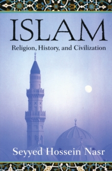 Image for Islam : Religion, History and Civilization