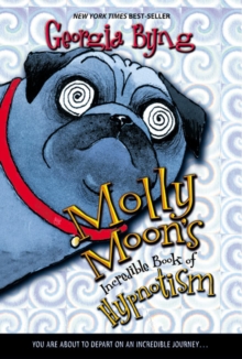 Image for Molly Moon's Incredible Book of Hypnotism